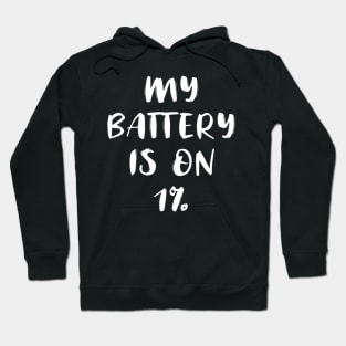 My Battery Is On Hoodie